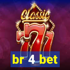 br 4 bet